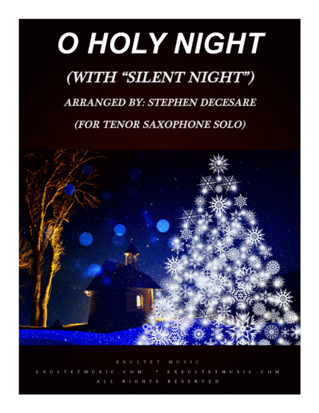 O Holy Night (with "Silent Night" - for Tenor Saxophone Solo and Piano) (arr. Stephen DeCesare)