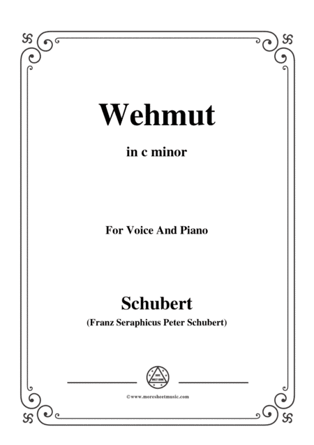 Schubert-Wehmut,Op.22 No.2,in c minor,for Voice&Piano (arr. MSM)