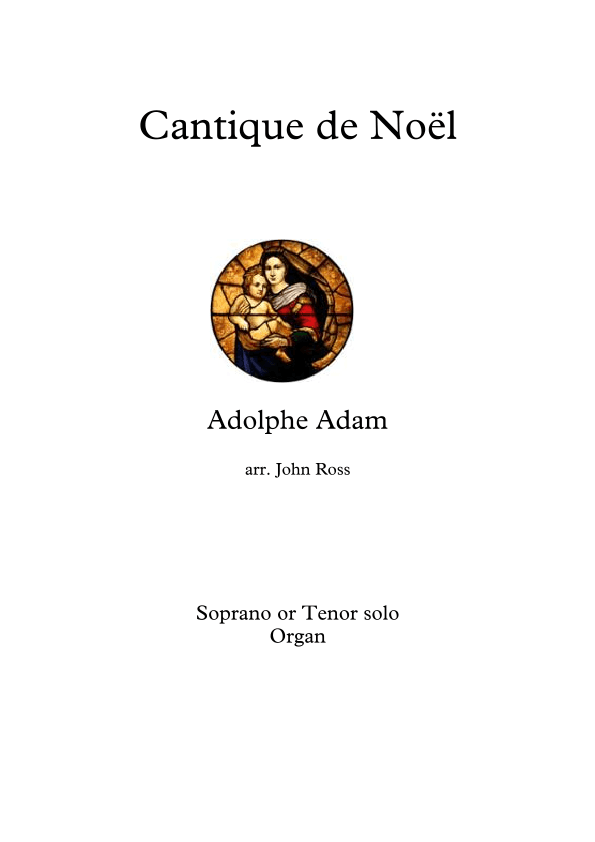 Cantique de Noel - High voice, Organ (arr. John Ross)