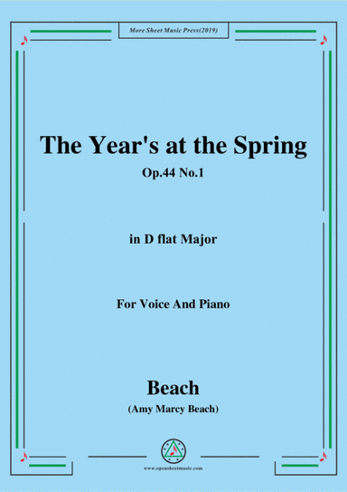 Beach-The Year's at the Spring,Op.44 No.1,in D flat Major,for Voice and Piano (arr. MSM)