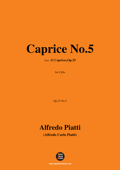 Alfredo Piatti-Caprice No.5,Op.25 No.5,from '12 Caprices,Op.25',for Solo Cello (arr. OSM Press)