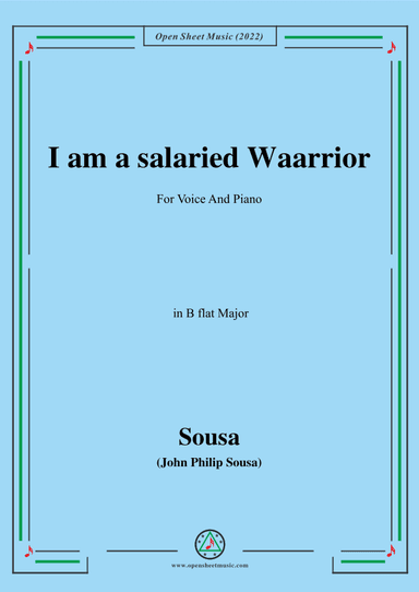 Sousa-I am a salaried Waarrior,in B flat Major (arr. OSM Press)