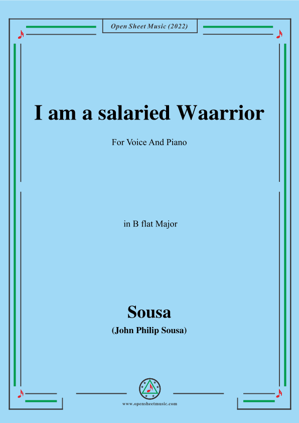 Sousa-I am a salaried Waarrior,in B flat Major (arr. OSM Press)