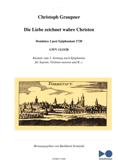 Graupner Christoph Cantata Die Liebe zeichnet wahre Christen GWV 1113/20 (arr. Dr. Burkhard Switaiski)
