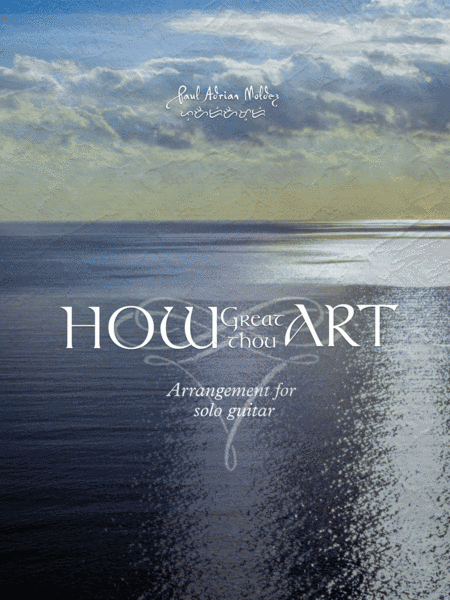 How Great Thou Art (arr. Paul Adrian Moldez)