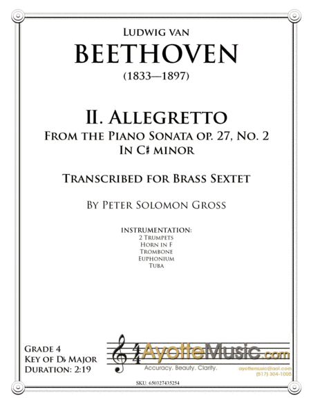 Allegretto from the Moonlight Sonata transcribed for brass sextet (arr. Peter Solomon Gross)