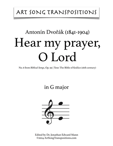 DVORÁK: Hear my prayer, O Lord, Op. 99 no. 6 (transposed to G major) (arr. ArtSongTranspositions.com)