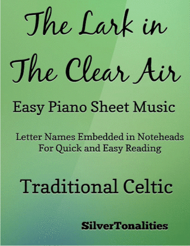 Lark in the Clear Air Easy Piano Sheet Music (arr. SilverTonalities)