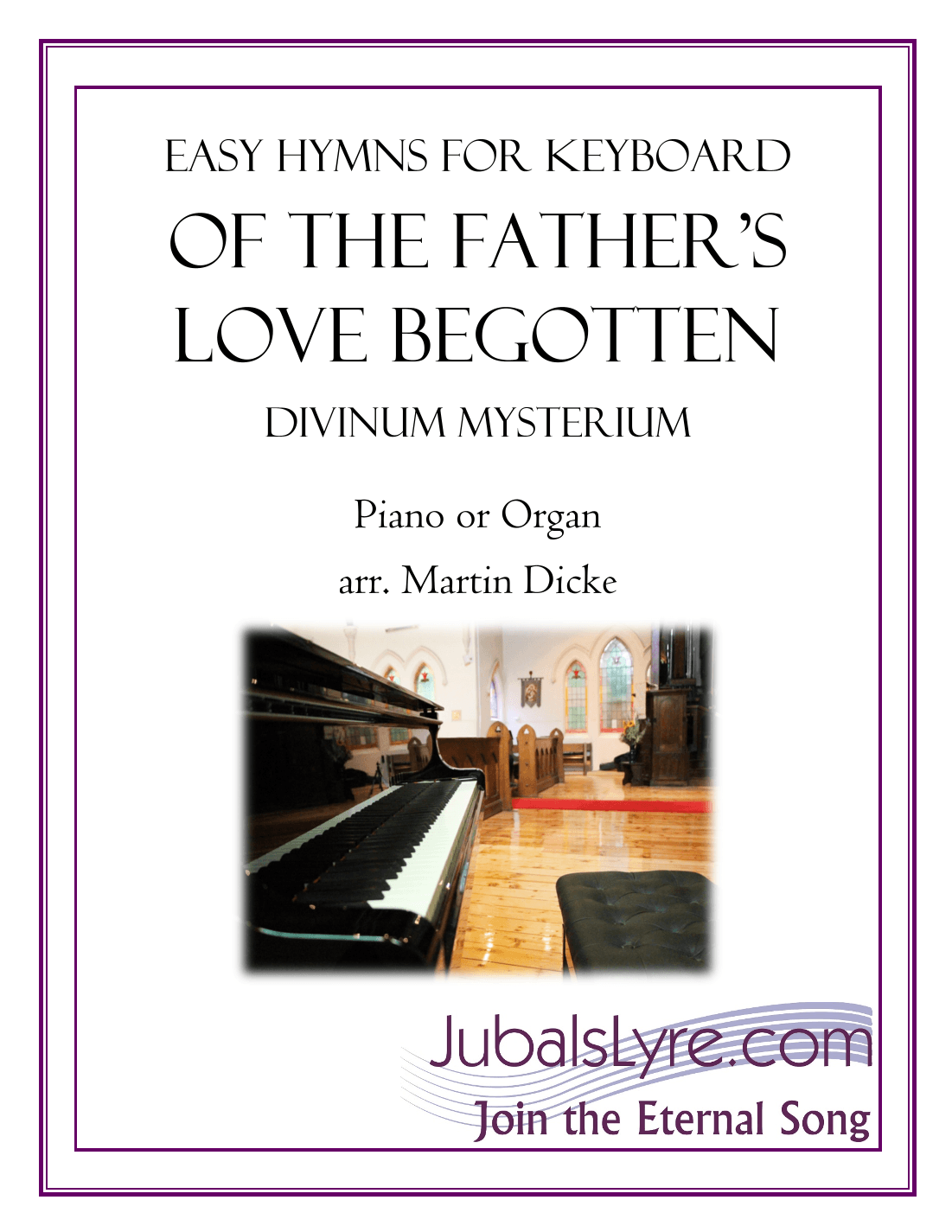 Of the Father's Love Begotten (Easy Hymns for Keyboard) (arr. Martin Dicke)