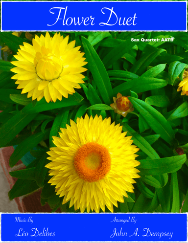 Flower Duet (Sax Quartet: AATB) (arr. John A. Dempsey)