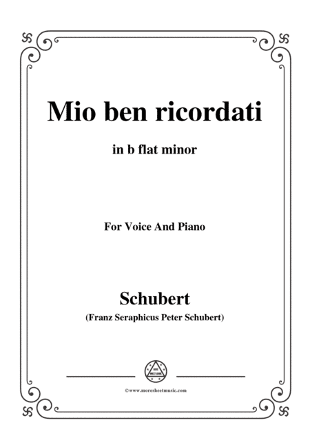 Schubert-Mio ben ricordati,in b flat minor,for Voice&Piano (arr. MSM)