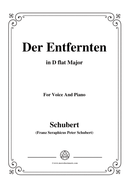Schubert-Der Entfernten,in D flat Major,for Voice&Piano (arr. MSM)