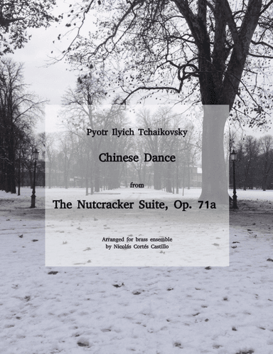 Tchaikovsky - Chinese Dance (The Nutcracker) for brass ensemble (arr. Nicolás Cortés Castillo)