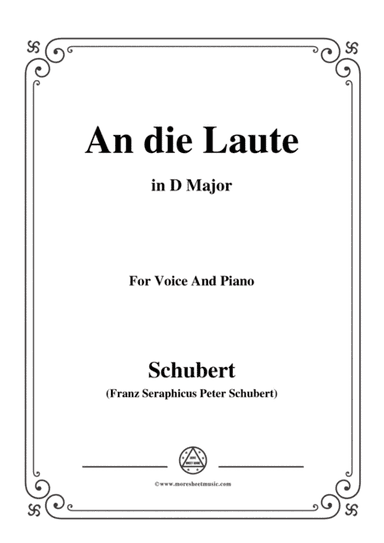 Schubert-An die Laute,Op.81 No.2,in D Major,for Voice&Piano (arr. MSM)