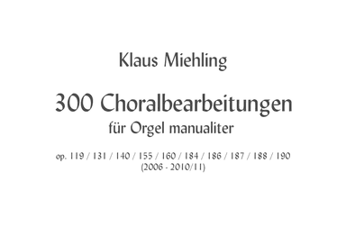300 Choralbearbeitungen für Orgel manualiter