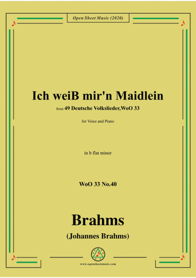 Brahms-Ich weiss mir'n Maidlein hübsch und fein,WoO 33 No.40,in b flat minor,for Voice&Pno (arr. MSM)