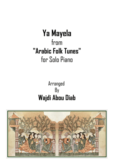 Ya Mayela - يا مايلة عالغصون (Piano Solo) (arr. Wajdi Abou Diab)