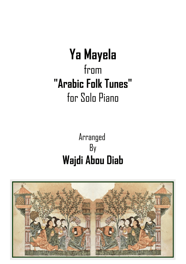 Ya Mayela - يا مايلة عالغصون (Piano Solo) (arr. Wajdi Abou Diab)