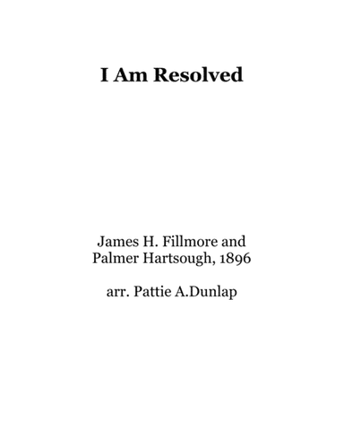 I Am Resolved - GM (arr. Pattie A. Dunlap)