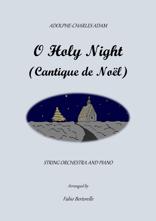O Holy Night (Cantique de Noël) - For string orchestra and piano (arr. Fabio Bertorelle)