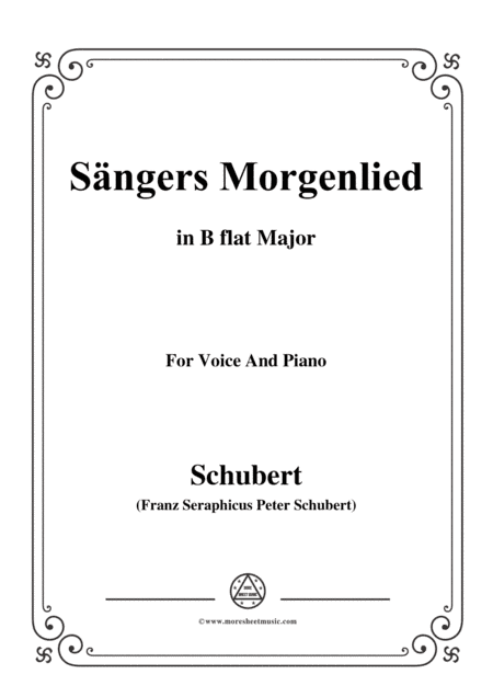 Schubert-Sängers Morgenlied(The Minstrel's Morning Song),D.165,in B flat Major,for Voice&Piano (arr. MSM)