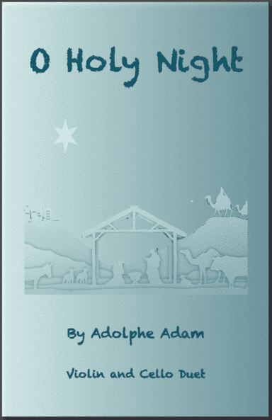 O Holy Night, (Cantique de Noel), Violin and Cello Duet (arr. David McKeown)