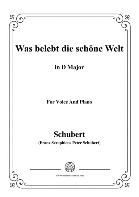 Schubert-Was belebt die schöne Welt,in D Major,for Voice&Piano (arr. MSM)