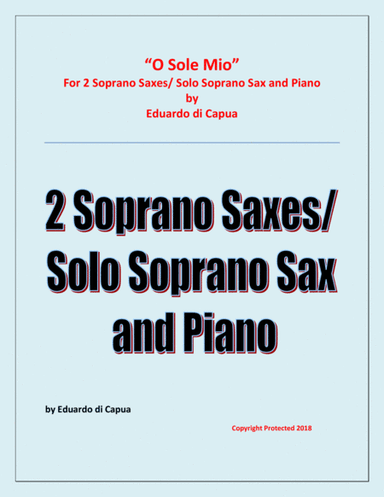 O Sole Mio - 2 Soprano Saxophones and Piano (arr. Raymond Fenech)