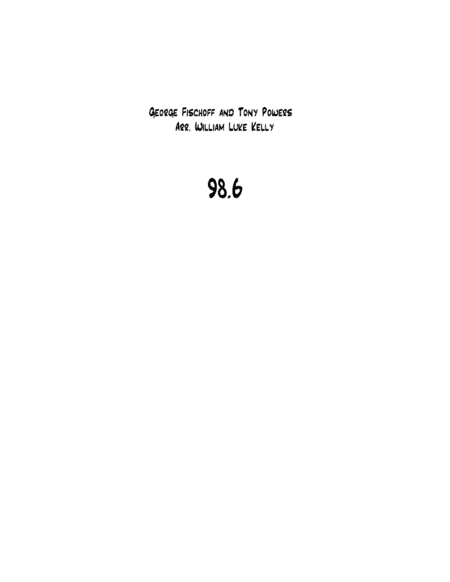 98.6 (arr. W. Luke Kelly)