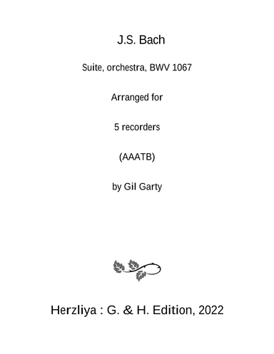 Suite for orchestra no.2, BWV 1067 (arrangement for 5 recorders) (arr. Gil Garty)