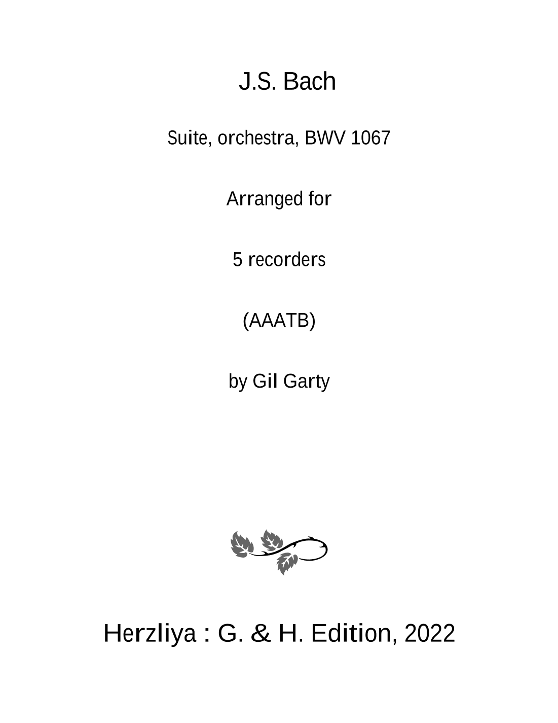 Suite for orchestra no.2, BWV 1067 (arrangement for 5 recorders) (arr. Gil Garty)