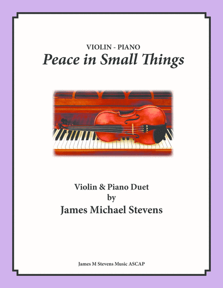 Peace in Small Things - Violin & Piano