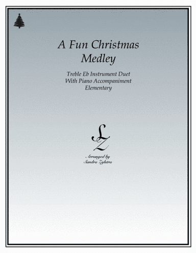 A Fun Christmas Medley (treble Eb instrument duet) (arr. Sandra Zylstra)