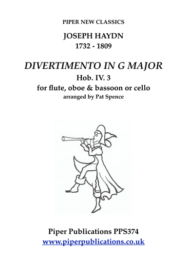 HAYDN: DIVERTIMENTO IN G MAJOR Hob.IV 3 for flute, oboe & bassoon or cello (arr. Pat Spence)