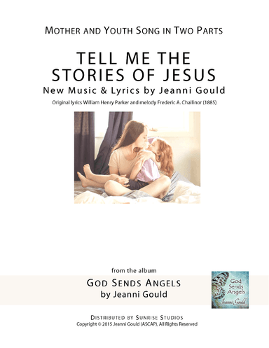 Tell Me the Stories of Jesus_Mother and Youth Song in 2 Parts (arr. Jeanni Gould)