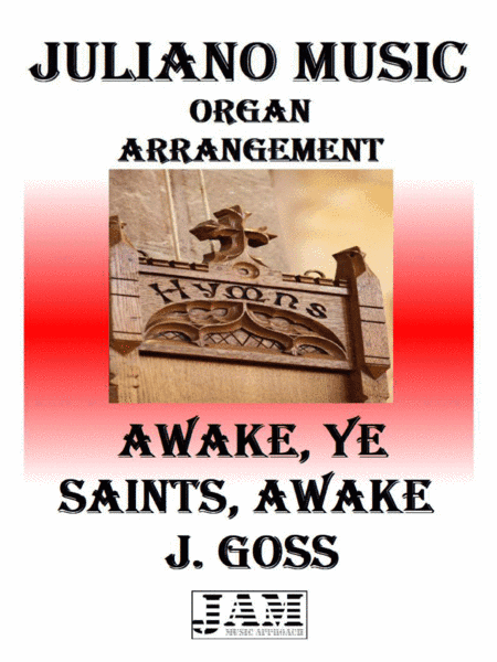 AWAKE, YE SAINTS, AWAKE - J. GOSS (HYMN - EASY ORGAN) (arr. Juliano Music)