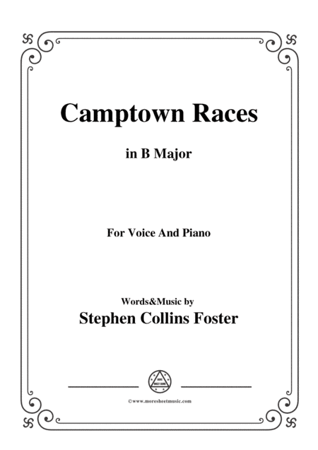 Stephen Collins Foster-Camptown Races,in B Major,for Voice&Piano (arr. MSM)