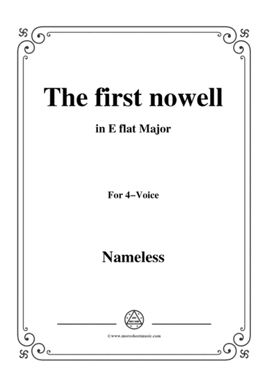 Nameless-Christmas Carol,The flrst nowell,in E flat Major,for 4 Voice (arr. MSM)