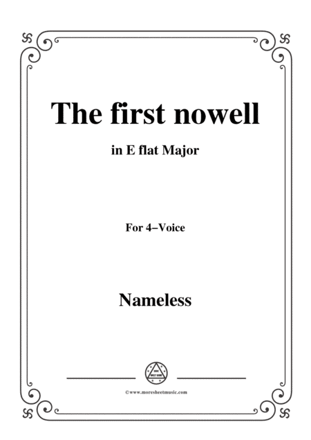 Nameless-Christmas Carol,The flrst nowell,in E flat Major,for 4 Voice (arr. MSM)