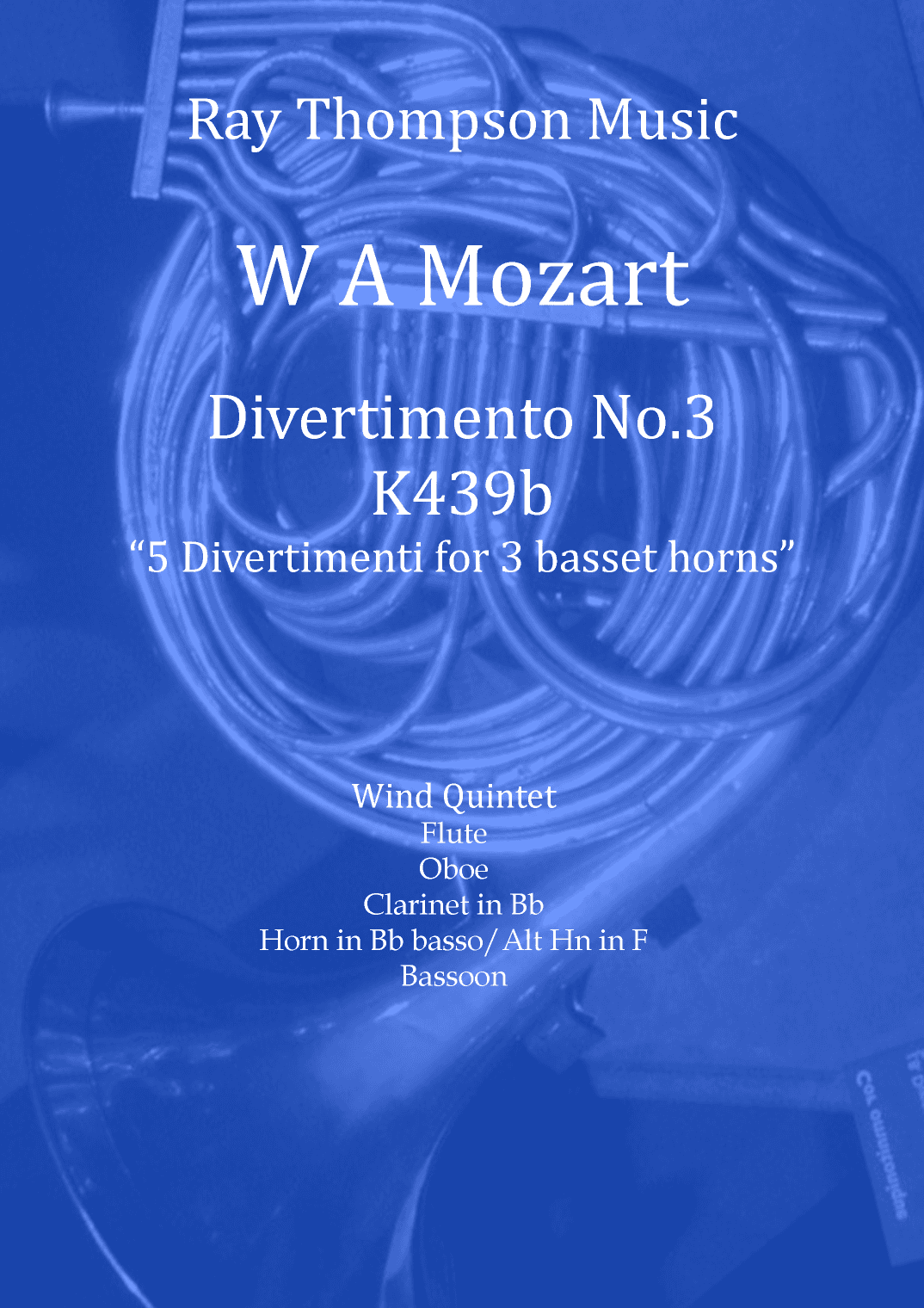 Mozart: Divertimento No.3 from “Five Divertimenti for 3 basset horns” K439b - wind quintet (arr. Ray Thompson)