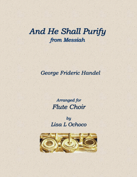 And He Shall Purify from Messiah for Flute Choir (arr. Lisa L Ochoco)