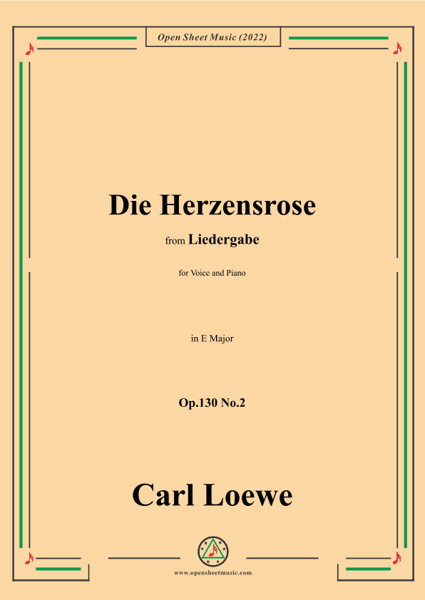 Loewe-Die Herzensrose,Op.130 No.2,in E Major (arr. OSM Press)