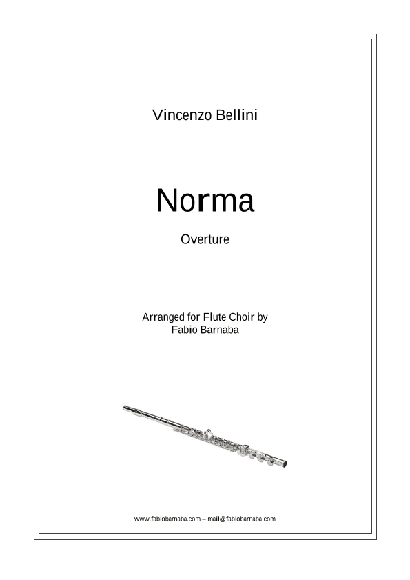 Norma by Vincenzo Bellini - Overture for Flute Choir (arr. Fabio Barnaba)