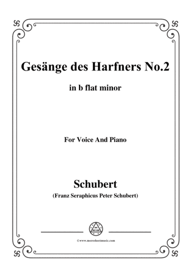 Schubert-Gesänge des Harfners,Op.12 No.2,in b flat minor,for Voice&Piano (arr. MSM)