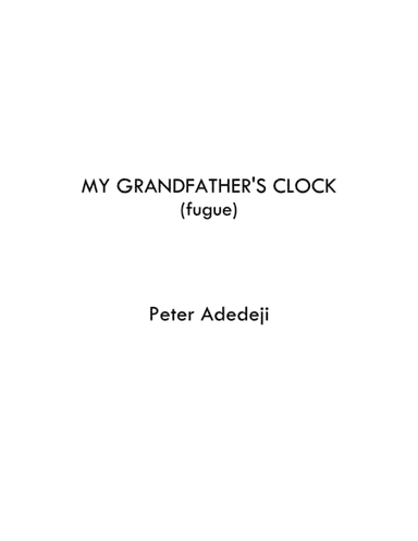 My Grandfather's Clock (fugue) (arr. Peter Adedeji)