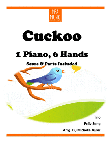 Cuckoo Trio (1 Piano, 6 Hands) (arr. Michelle Ayler)