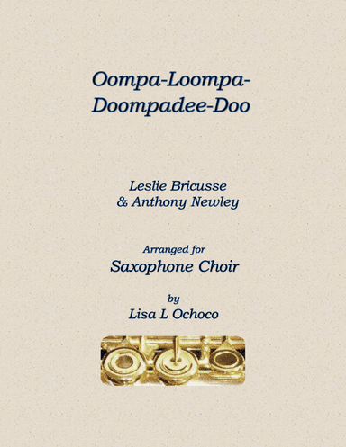 Oompa-loompa-doompadee-doo (arr. Lisa L Ochoco)
