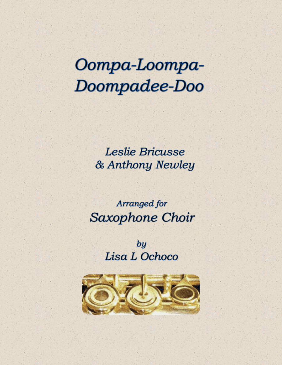 Oompa-loompa-doompadee-doo (arr. Lisa L Ochoco)