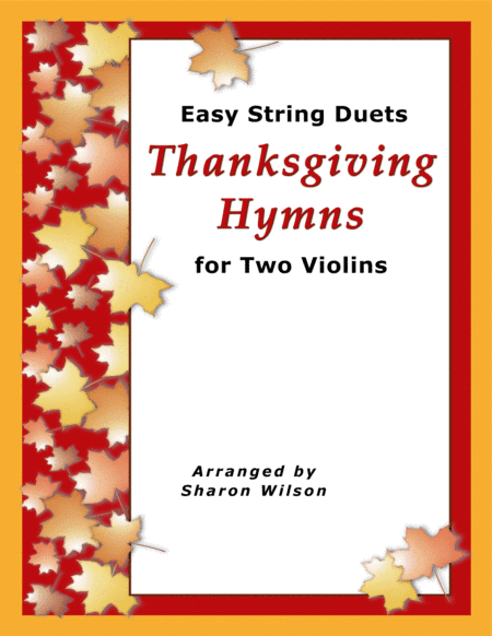 Easy String Duets: Thanksgiving Hymns (A Collection of 10 Violin Duets) (arr. Sharon Wilson)