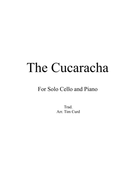 The Cucaracha. For Solo Cello and Piano (arr. Tim Curd)